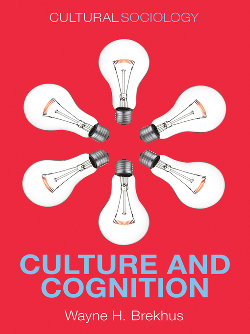 Title details for Culture and Cognition by Wayne H. Brekhus - Available